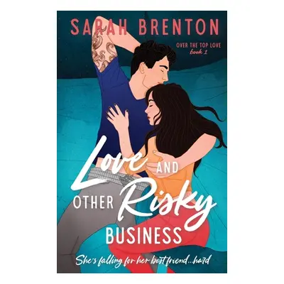 "Love and Other Risky Business" - "" ("Brenton Sarah")