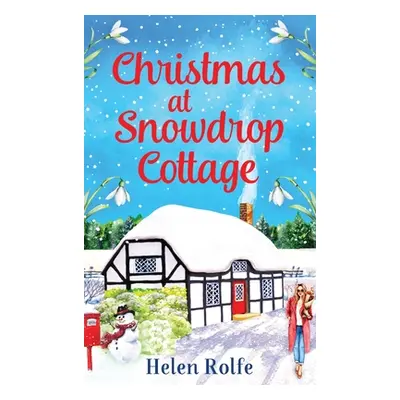 "Christmas at Snowdrop Cottage" - "" ("Rolfe Helen")