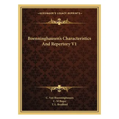 "Boenninghausen's Characteristics And Repertory V1" - "" ("Boenninghausen C. Von")