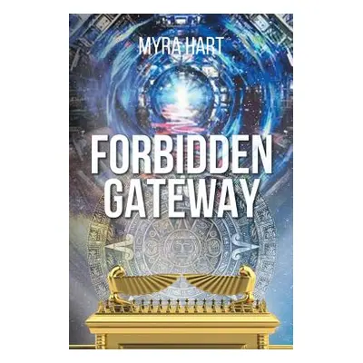 "Forbidden Gateway" - "" ("Hart Myra")