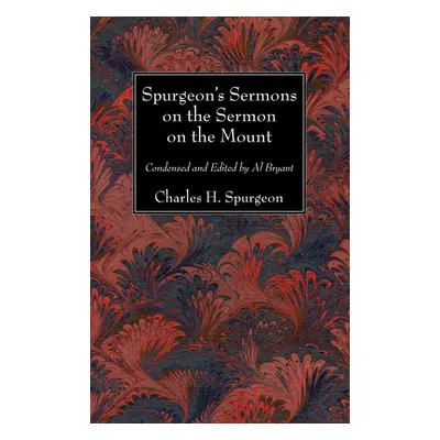 "Spurgeon's Sermons on the Sermon on the Mount" - "" ("Spurgeon Charles H.")