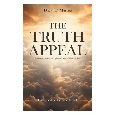 "The Truth Appeal: Discovering the Eternal Light for Living in Christian Faith" - "" ("Massee Da