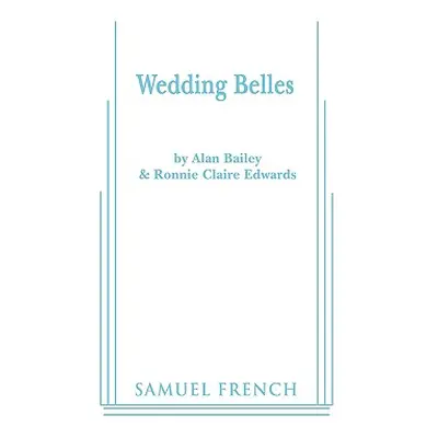 "Wedding Belles" - "" ("Bailey Alan")