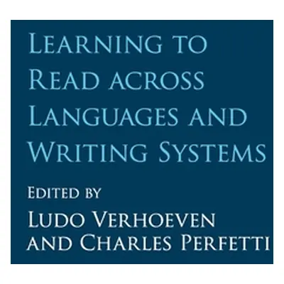 "Learning to Read Across Languages and Writing Systems" - "" ("Verhoeven Ludo")