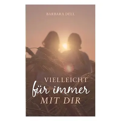 "Vielleicht fr immer mit dir" - "" ("Dell Barbara")