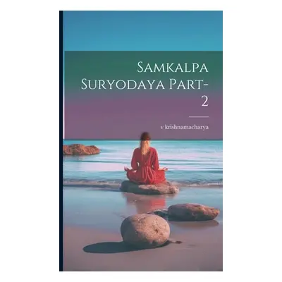 "samkalpa suryodaya part-2" - "" ("Krishnamacharya Krishnamacharya")