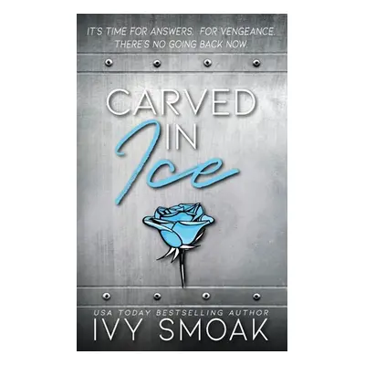 "Carved in Ice" - "" ("Smoak Ivy")