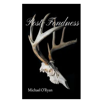 "Post-Fondness" - "" ("O'Ryan Michael")