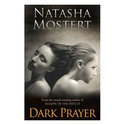 "Dark Prayer" - "" ("Mostert Natasha")