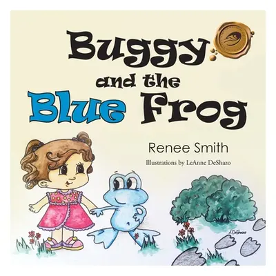 "Buggy and the Blue Frog" - "" ("Deshazo Leanne")