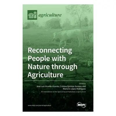 "Reconnecting People with Nature through Agriculture" - "" ("Luis Vicente-Vicente Jose")