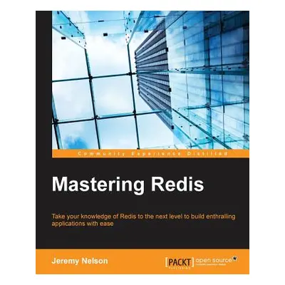 "Mastering Redis" - "" ("Nelson Jeremy")