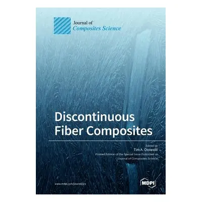 "Discontinuous Fiber Composites" - "" ("Osswald Tim A.")