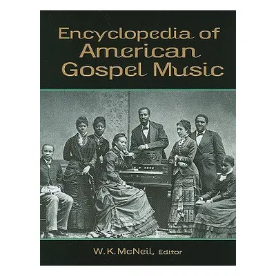 "Encyclopedia of American Gospel Music" - "" ("McNeil W. K.")