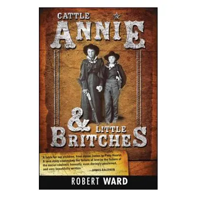 "Cattle Annie and Little Britches" - "" ("Ward Robert")