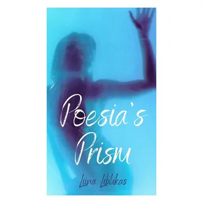 "Poesia's Prism" - "" ("Liblikas Liina")