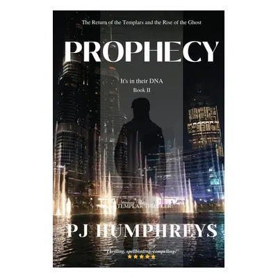 "Prophecy: Return of the Templars" - "" ("Humphreys Pj")