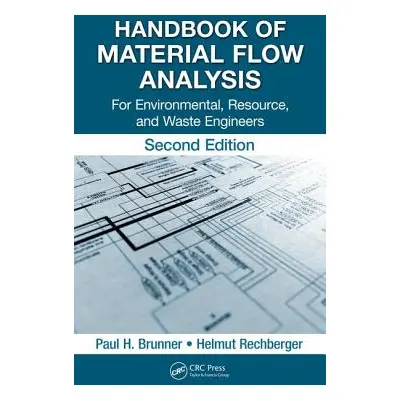 "Handbook of Material Flow Analysis: For Environmental, Resource, and Waste Engineers, Second Ed