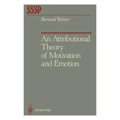 "An Attributional Theory of Motivation and Emotion" - "" ("Weiner Bernard")