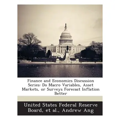 "Finance and Economics Discussion Series: Do Macro Variables, Asset Markets, or Surveys Forecast