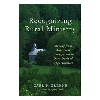 "Recognizing Rural Ministry" - "" ("Greene Carl P.")