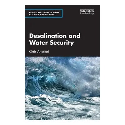 "Desalination and Water Security" - "" ("Anastasi Chris")