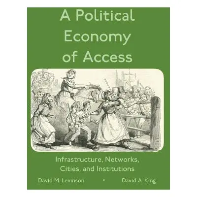 "A Political Economy of Access: Infrastructure, Networks, Cities, and Infrastructure" - "" ("Kin