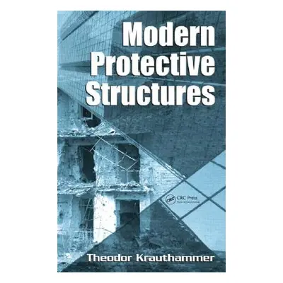 "Modern Protective Structures" - "" ("Krauthammer Theodor")