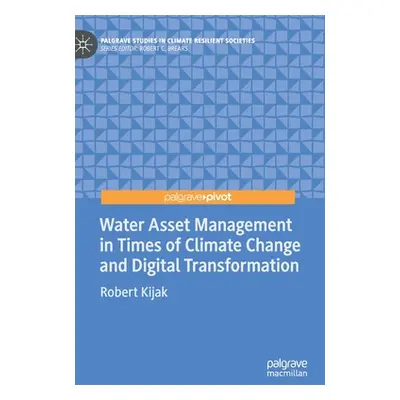 "Water Asset Management in Times of Climate Change and Digital Transformation" - "" ("Kijak Robe