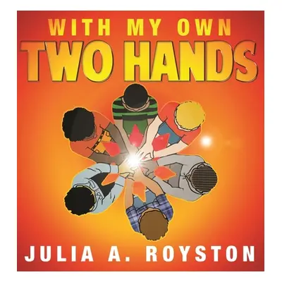 "With My Own Two Hands" - "" ("Royston Julia a.")