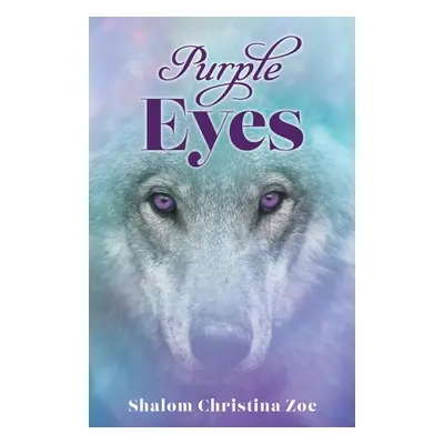 "Purple Eyes" - "" ("Zoe Shalom Christina")