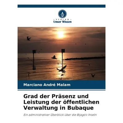 "Grad der Prsenz und Leistung der ffentlichen Verwaltung in Bubaque" - "" ("Andr Malam Marciano"