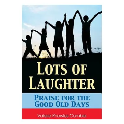 "Lots of Laughter" - "" ("Combie Valerie Knowles")