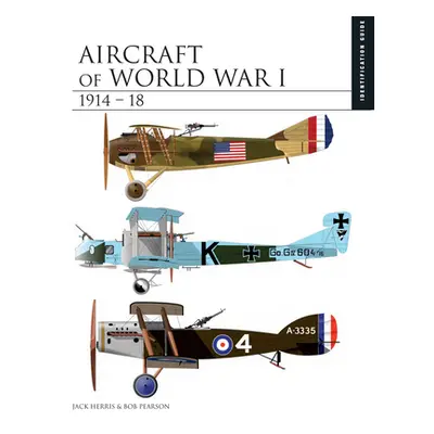 "Aircraft of World War I 1914-18" - "" ("Herris Jack")