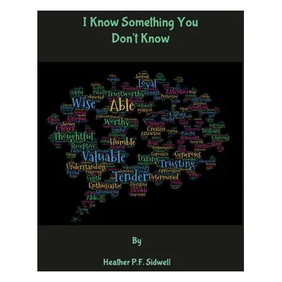 "I Know Something You Don't Know" - "" ("Sidwell Heather")