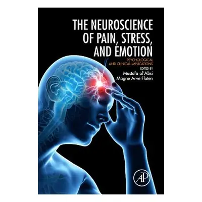 "Neuroscience of Pain, Stress, and Emotion: Psychological and Clinical Implications" - "" ("Flat