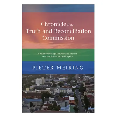 "Chronicle of the Truth Commission" - "" ("Meiring Pieter")