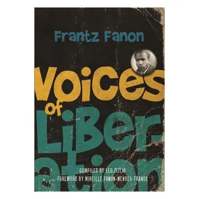 "Voices of Liberation: Frantz Fanon" - "" ("Zeilig Leo")