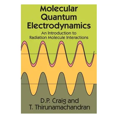 "Molecular Quantum Electrodynamics" - "" ("Paige D. D.")