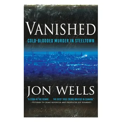 "Vanished" - "" ("Wells Jon")