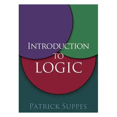 "Introduction to Logic" - "" ("Suppes Patrick")