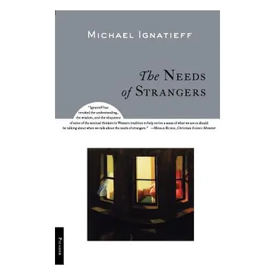 "The Needs of Strangers" - "" ("Ignatieff Michael")