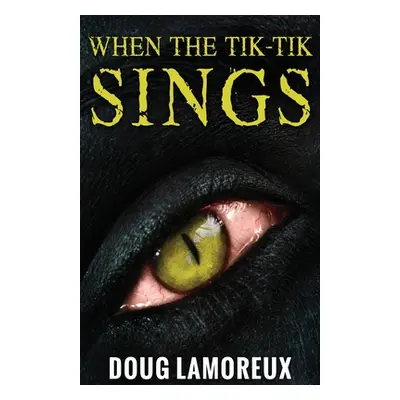 "When The Tik-Tik Sings" - "" ("Lamoreux Doug")