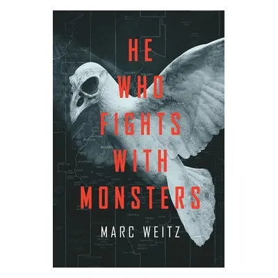 "He Who Fights with Monsters" - "" ("Weitz Marc")