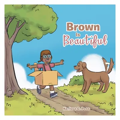 "Brown Is Beautiful" - "" ("Poss Kerissa G.")