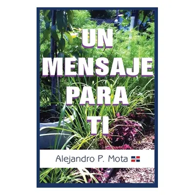 "Un Mensaje Para Ti" - "" ("Mota Alejandro")