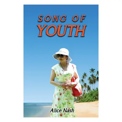 "Song of Youth" - "" ("Nash Alice")