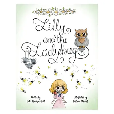 "Lilly and the Ladybug" - "" ("Brill Katie Morrison")