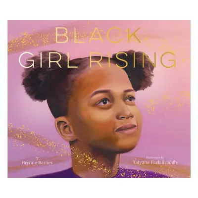 "Black Girl Rising" - "" ("Barnes Brynne")