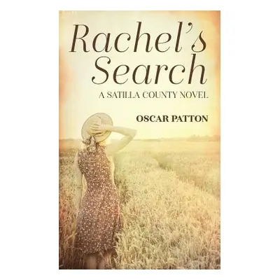 "Rachel's Search: A Satilla County Novel" - "" ("Patton Oscar")